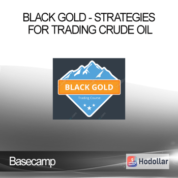 Basecamp - Black Gold - Strategies for Trading Crude Oil