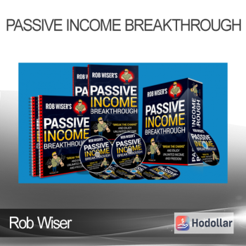 Rob Wiser – Passive Income Breakthrough