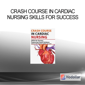 Crash Course in Cardiac Nursing Skills for Success