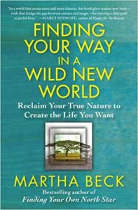 Martha Beck - Finding Your Way in a Wild New World