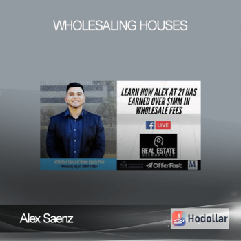 Alex Saenz – Wholesaling Houses