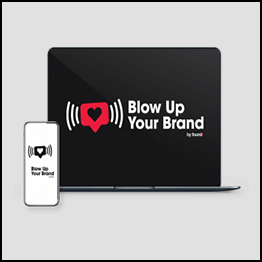 Foundr – Blow Up Your Brand