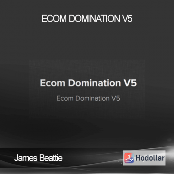 James Beattie – Ecom Domination V5