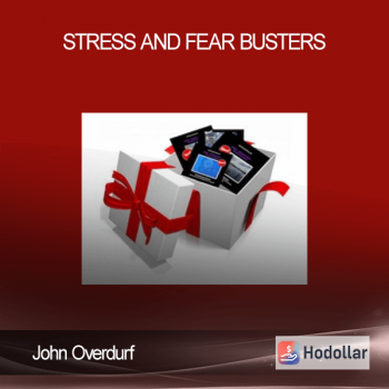 John Overdurf - Stress and Fear Busters