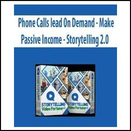 Phone Calls lead On Demand - Make Passive Income - Storytelling 2.0