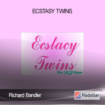 Richard Bandler – Ecstasy Twins