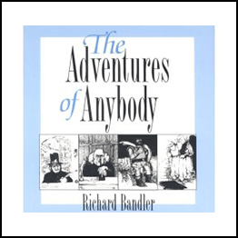 Richard Bandler – The Adventures of Anybody (Audiobook)