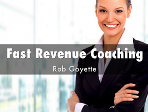 Rob Goyette - Fast Revenue Coaching