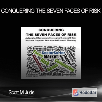 Scott M Juds - Conquering The Seven Faces of Risk