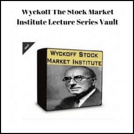 Wyckoff The Stock Market Institute Lecture Series Vault