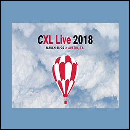 ConversionXL - CXL Live 2018