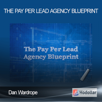 Dan Wardrope - The Pay Per Lead Agency Blueprint