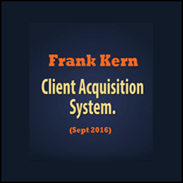 Frank Kern - Client Acquisition System 2016
