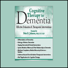 Jerry Hoepner , Maxwell Perkins & Peter R. Johnson - Cognitive Therapy: Interventions for Dementia, Memory & More