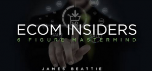 James Beattie - Ecom Insiders - Shopify $100k Mastery "The Shopify Domination" Ecommerce Course