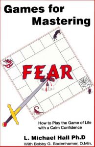 L. Michael Hall And Bob Bodenhamer - Games For Mastering Fear