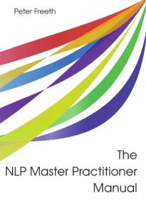 The NLP Master Practitioner Manual
