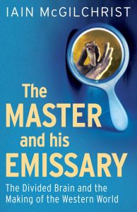 Iain McGilchrist - The Master And His Emissary