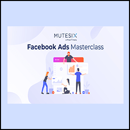AcademySix - MuteSix Facebook Ads Masterclass