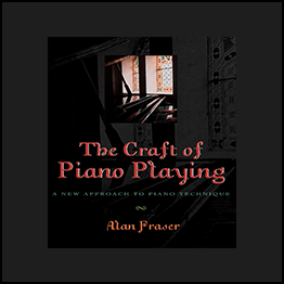 Alan Fraser - The Craft of Plano Playing