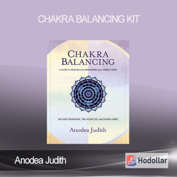 Anodea Judith - Chakra Balancing Kit