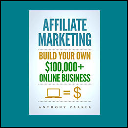 Anthony Parker - Affiliate Marketing