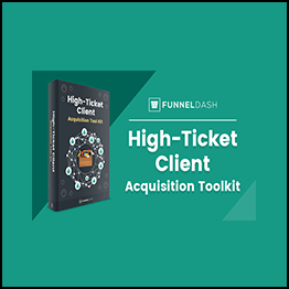 FunnelDash High Ticket Client Tool Kit