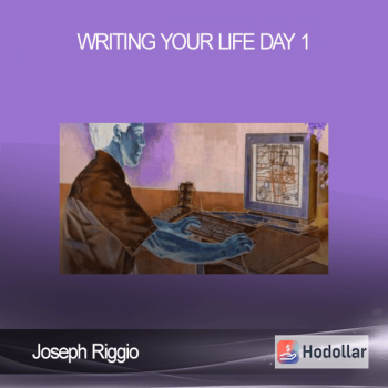 Joseph Riggio – Writing Your Life Day 1