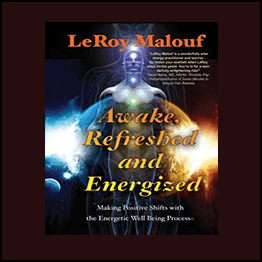 LeRoy Malouf - Energetic Well Being ProcessÂ© (EWBPÂ©) - Essentials Home Study Program