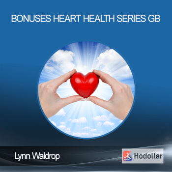 Lynn Waldrop - BONUSES - Heart Health Series GB