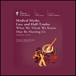 Medical Myths, Lies, And Half-Truths