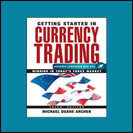 Michael D. Archer - Getting Started In Currency Trading(3rd. Edition)