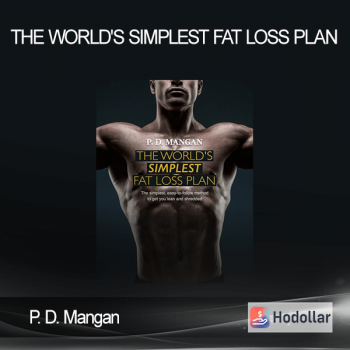 P. D. Mangan - The World's Simplest Fat Loss Plan
