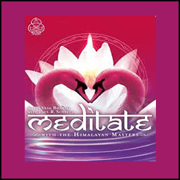 Paul R. Scheele - Meditate with the Himalayan Masters