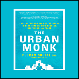 Pedram Shojai - The Urban Monk Mastermind