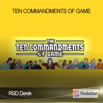 RSD Derek - Ten Commandments of Game