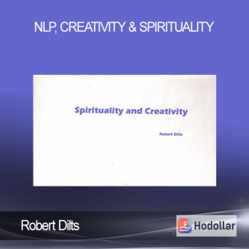 Robert Dilts - NLP, Creativity & Spirituality
