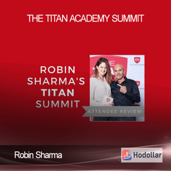 Robin Sharma – The Titan Academy Summit
