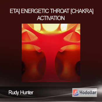 Rudy Hunter – [ETA] Energetic Throat [Chakra] Activation