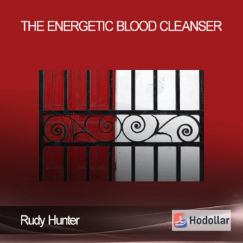 Rudy Hunter – The Energetic Blood Cleanser