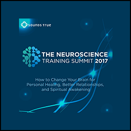 Sounds True - The Neuroscience Training Summit 2017
