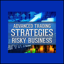 TradeSmart University - Advanced Trading Strategies - Risky Business