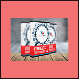 Video Ads Crash Course 3.0 (Include OTO 2)