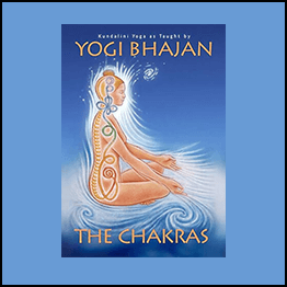 Yogi Bhajan - The Chakra Series