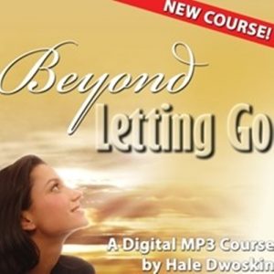 Hale Dwoskin - Sedona Method - Beyond Letting Go