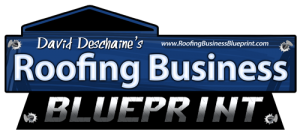 David Deschaine - Roofing Business Blueprint