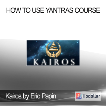 Kairos by Eric Papin - How to Use Yantras Course