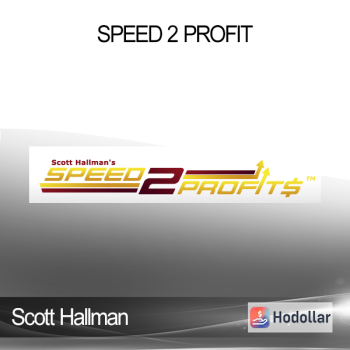 Scott Hallman - Speed 2 Profit