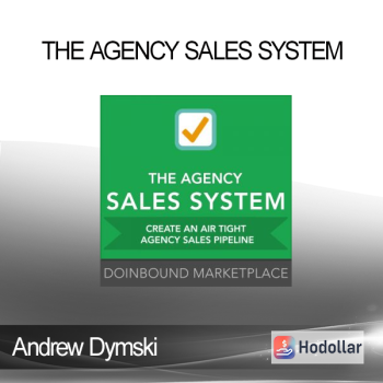 Andrew Dymski - The Agency Sales System
