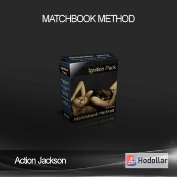 Action Jackson – Matchbook Method